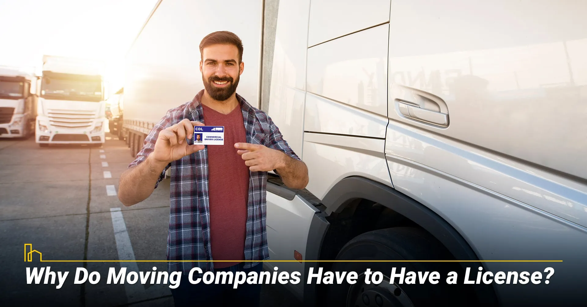 Why Do Moving Companies Have to Have a License?