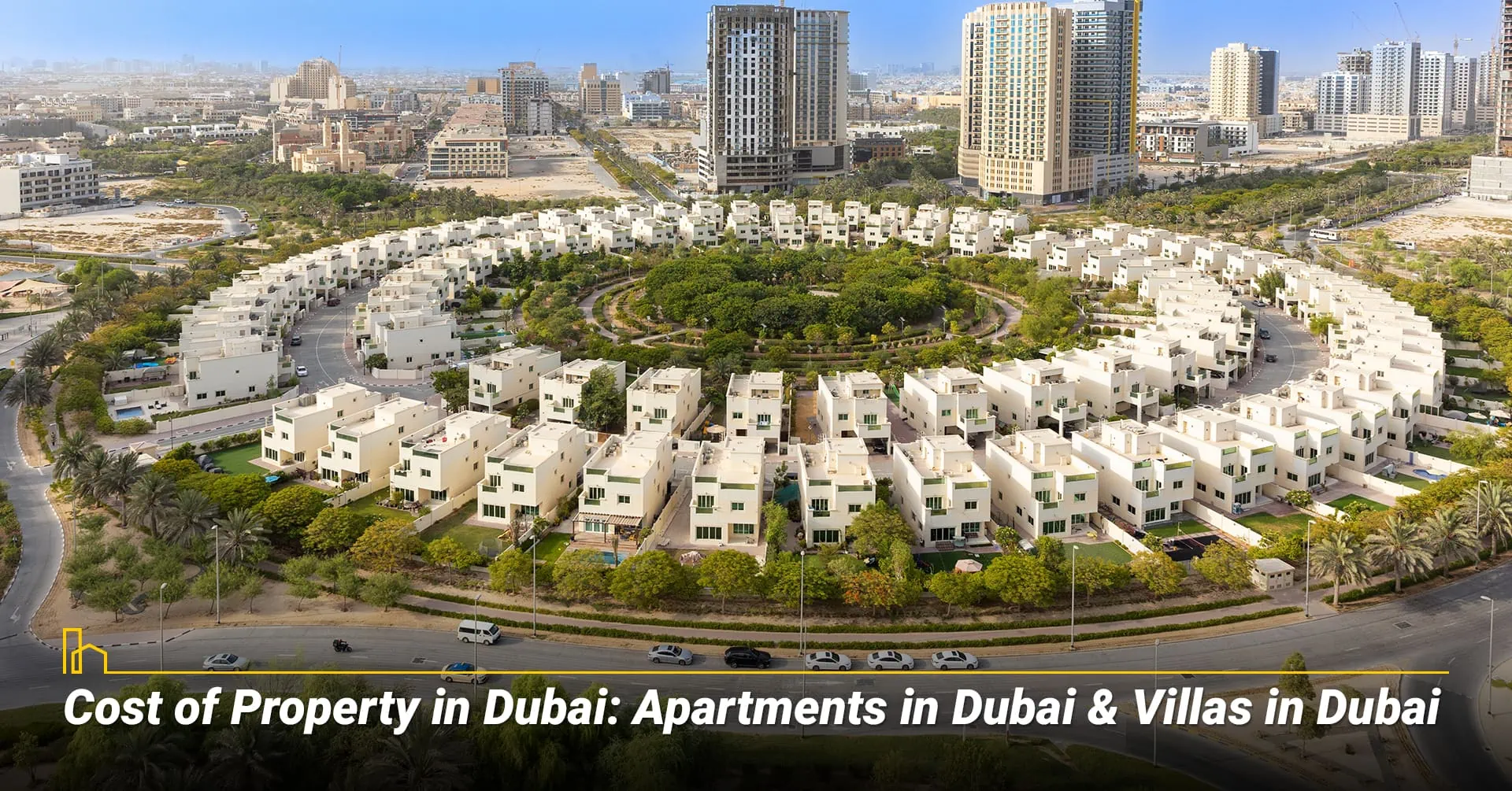 Cost of Property in Dubai: Apartments in Dubai & Villas in Dubai