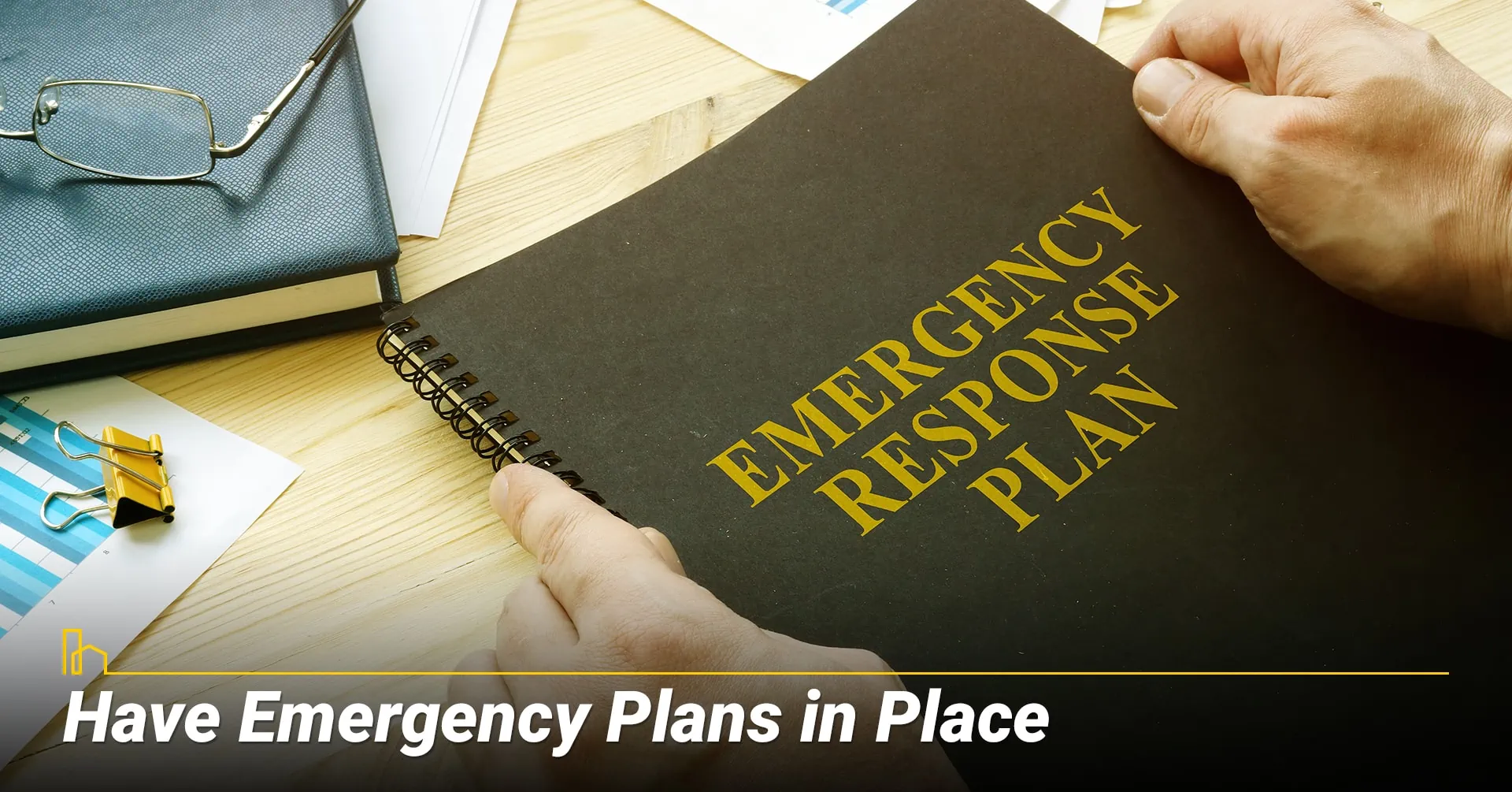 Have Emergency Plans in Place