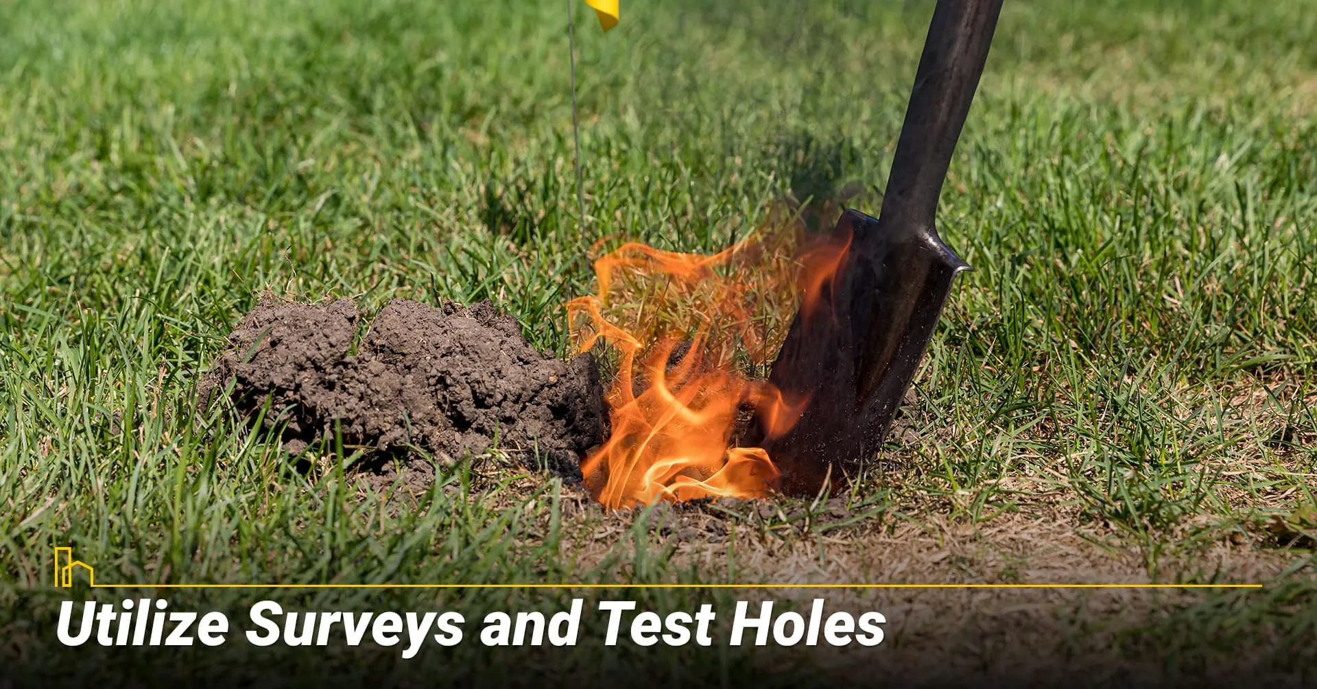 Utilize Surveys and Test Holes