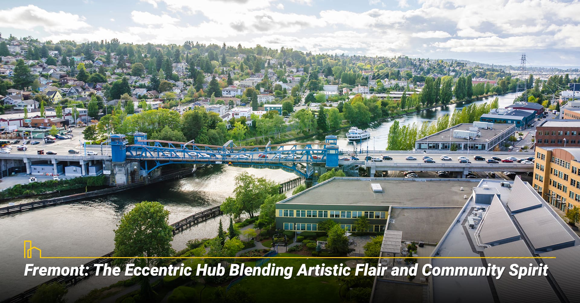Fremont: The Eccentric Hub Blending Artistic Flair and Community Spirit Fremont: The Eccentric Hub Blending Artistic Flair and Community Spirit