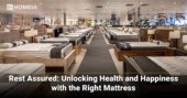 Rest Assured: Unlocking Health and Happiness with the Right Mattress