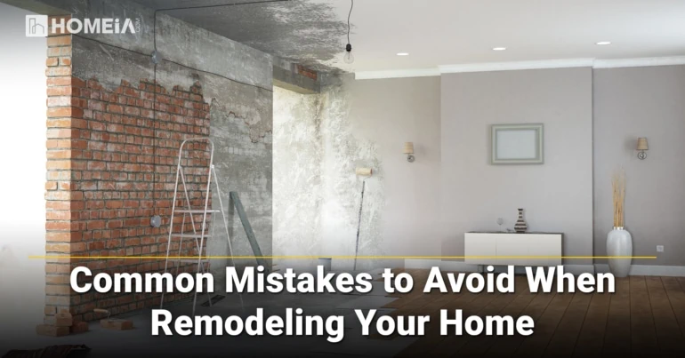 Common Mistakes to Avoid When Remodeling Your Home