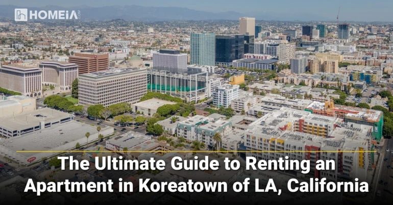 The Ultimate Guide to Renting an Apartment in Koreatown of LA, California.