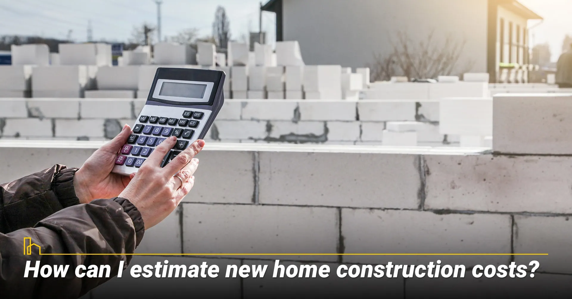 How can I estimate new home construction costs?