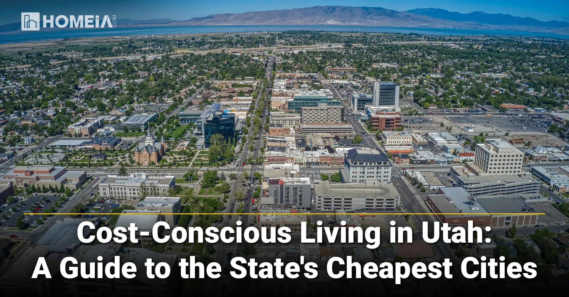 Cost-Conscious Living in Utah: A Guide to the State's Cheapest Cities