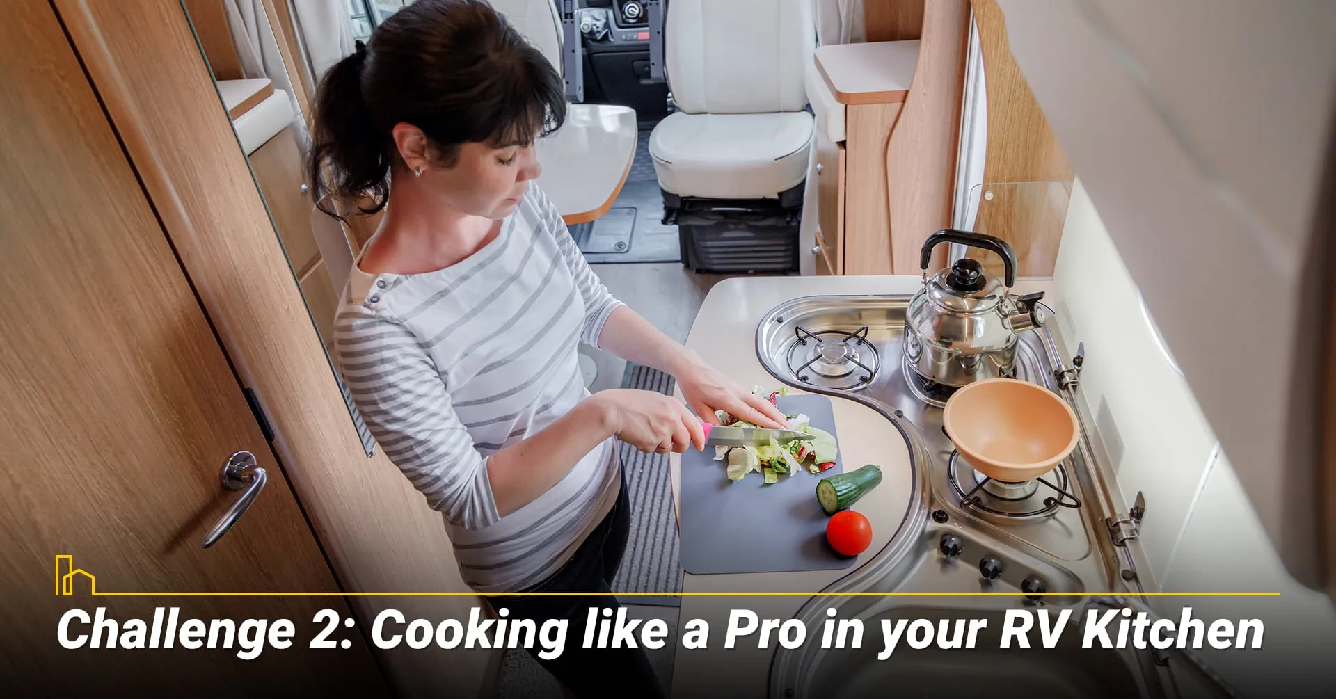 Challenge 2: Cooking like a Pro in your RV Kitchen