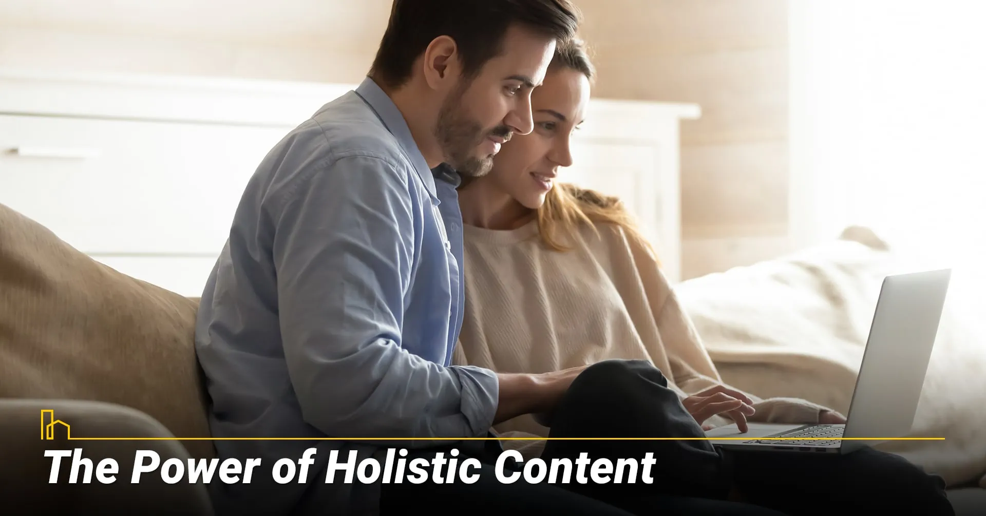 The Power of Holistic Content