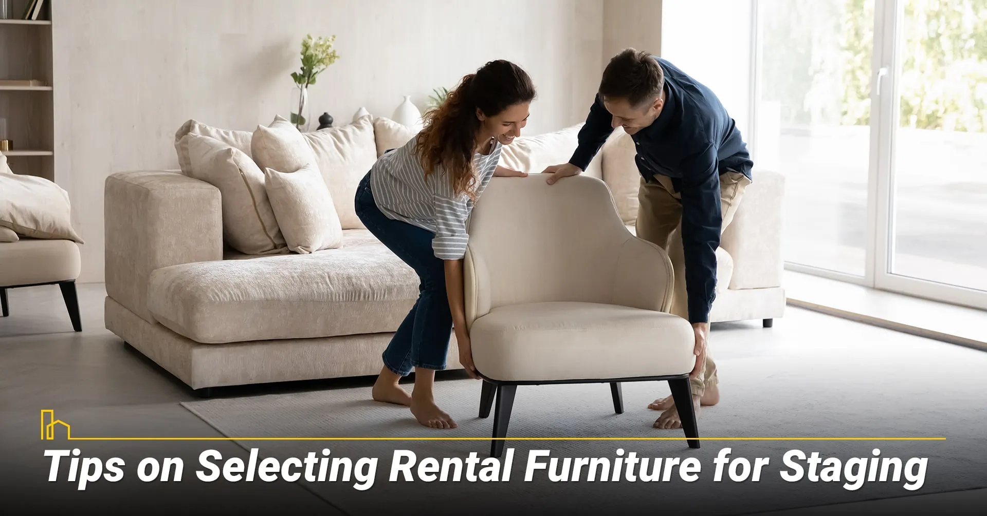 Tips on Selecting Rental Furniture for Staging