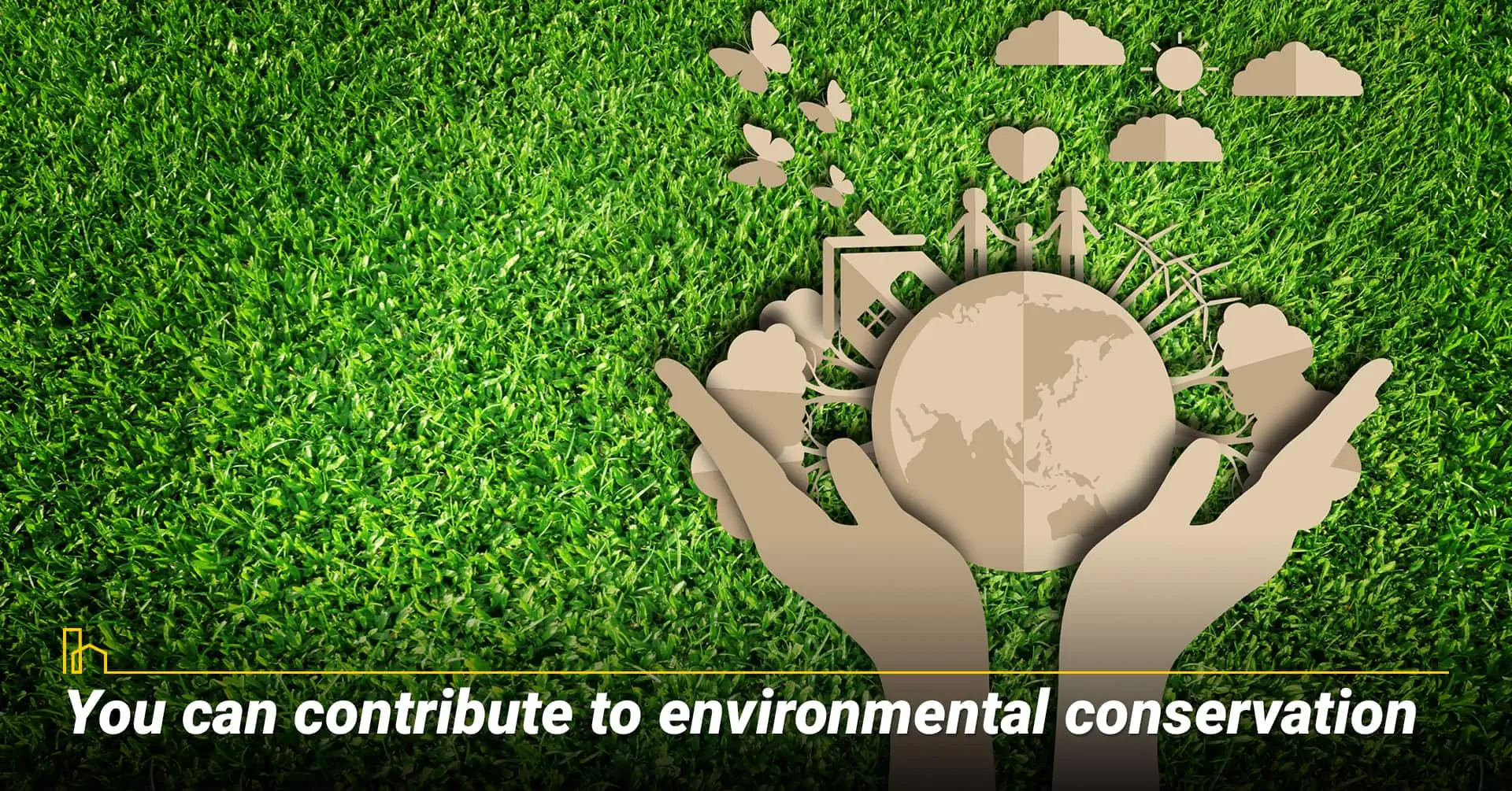 You can contribute to environmental conservation.