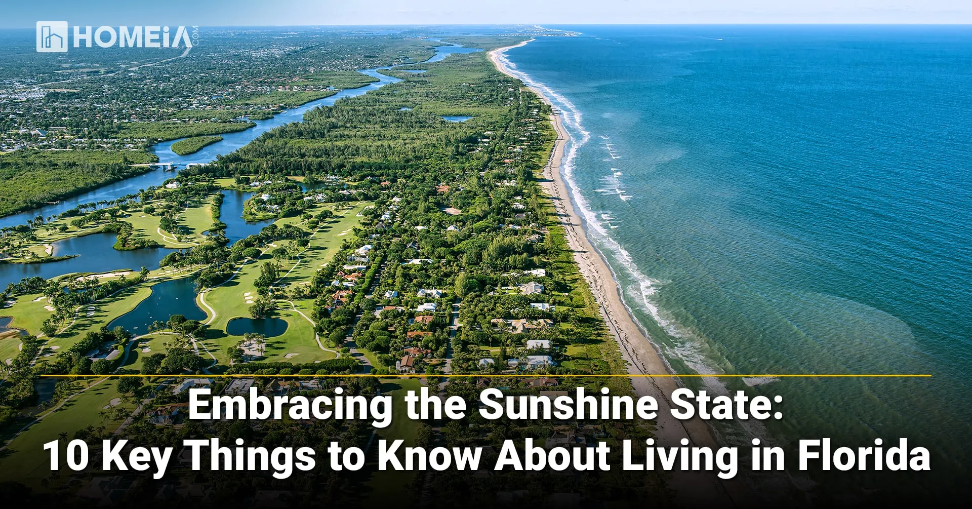 Embracing the Sunshine State: 10 Key Things to Know About Living in Florida