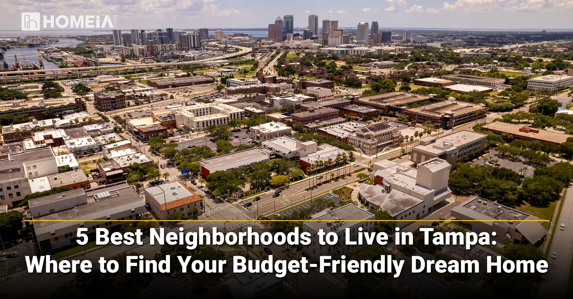 Affordable Tampa Living in Florida: Where to Find Your Budget-Friendly Dream Home