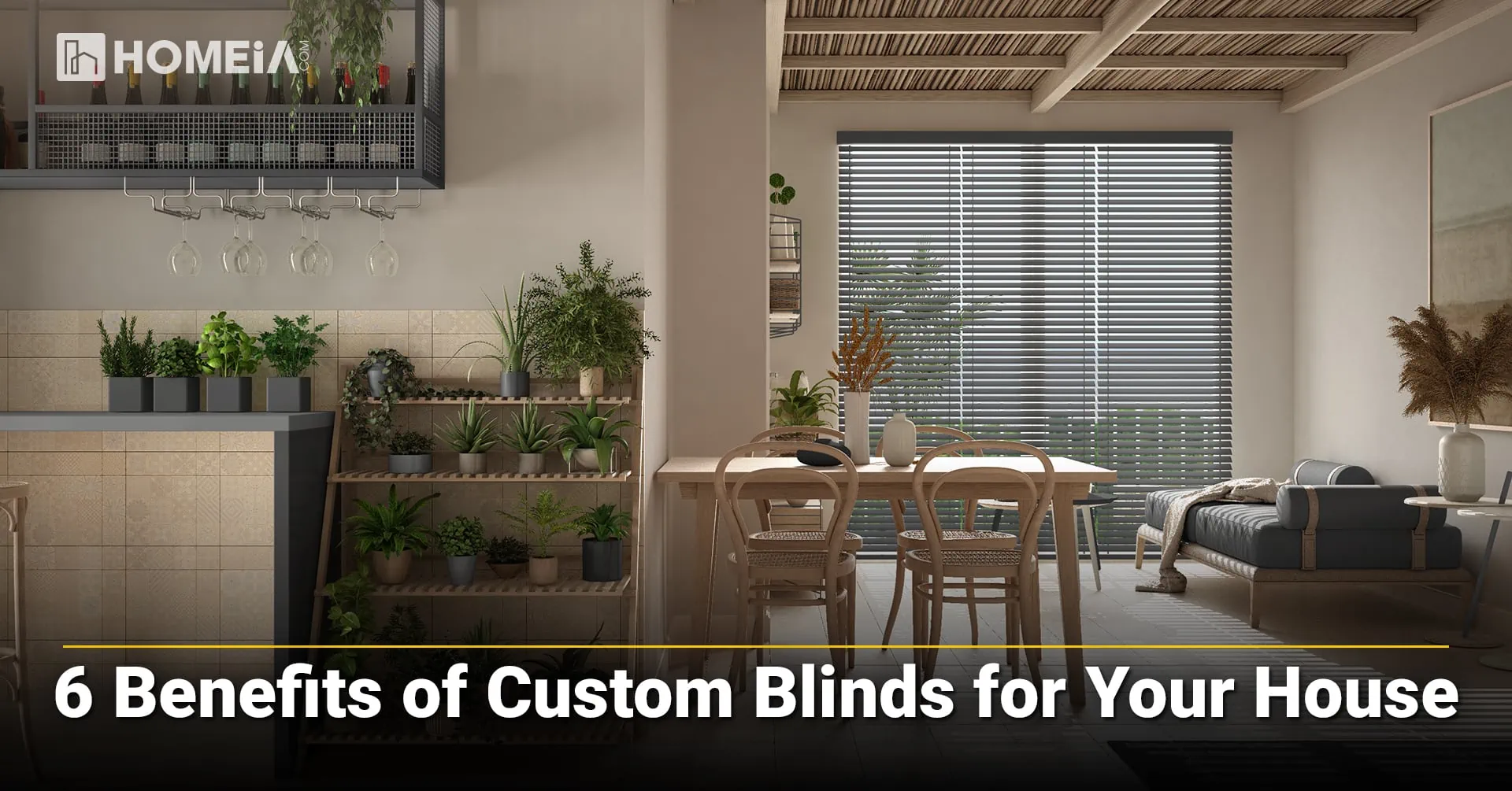6 Benefits of Custom Blinds for Your House