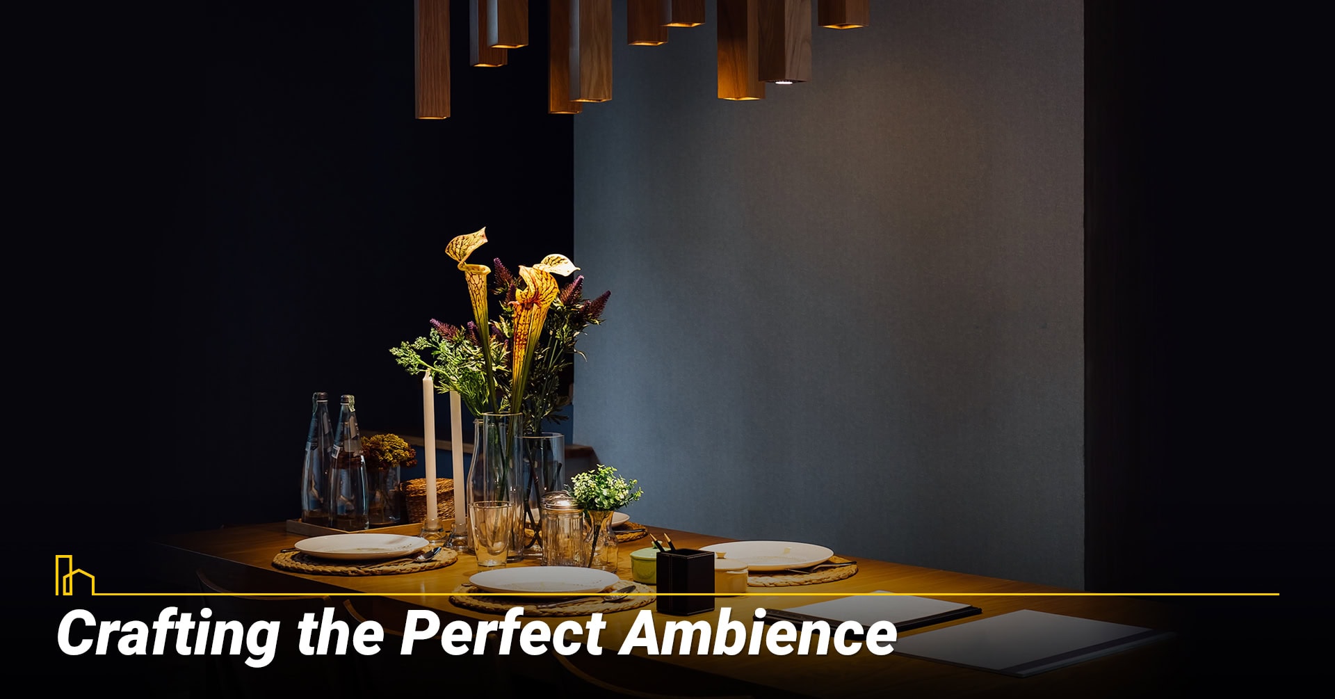 Crafting the Perfect Ambience