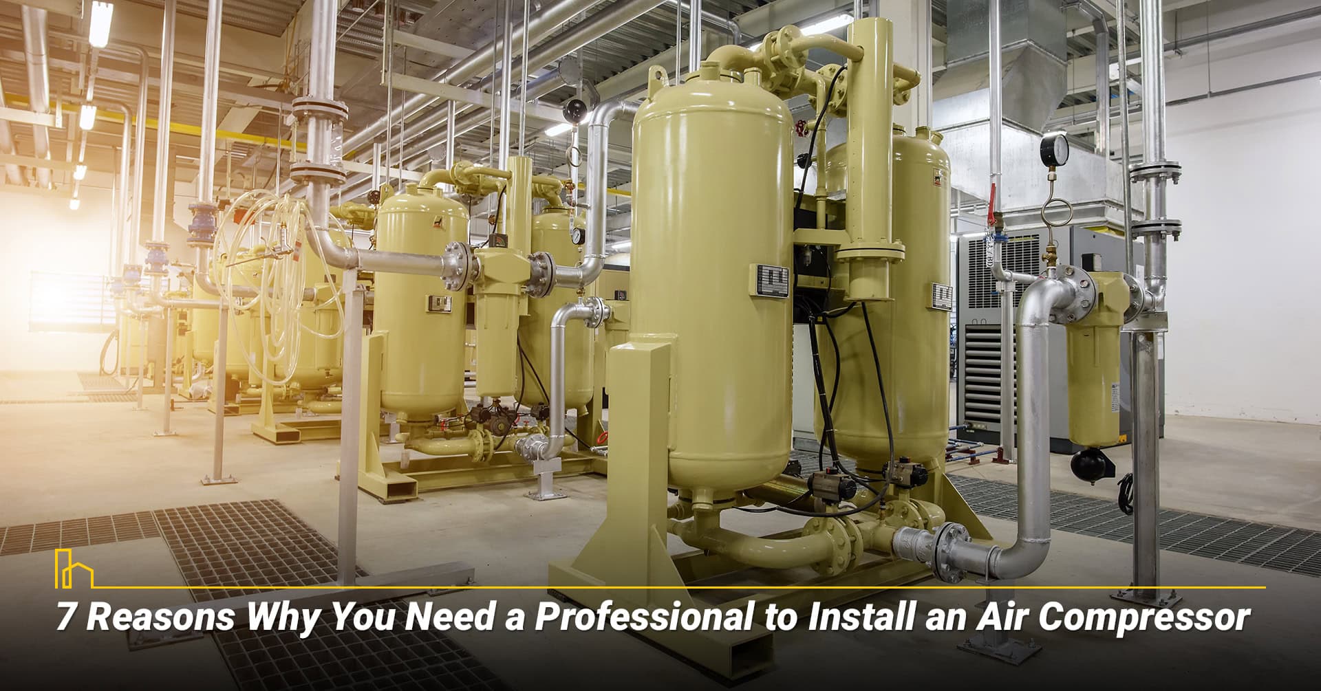 7 Reasons Why You Need a Professional to Install an Air Compressor