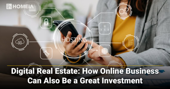 Digital Real Estate: How Online Business Can Also Be a Great Investment