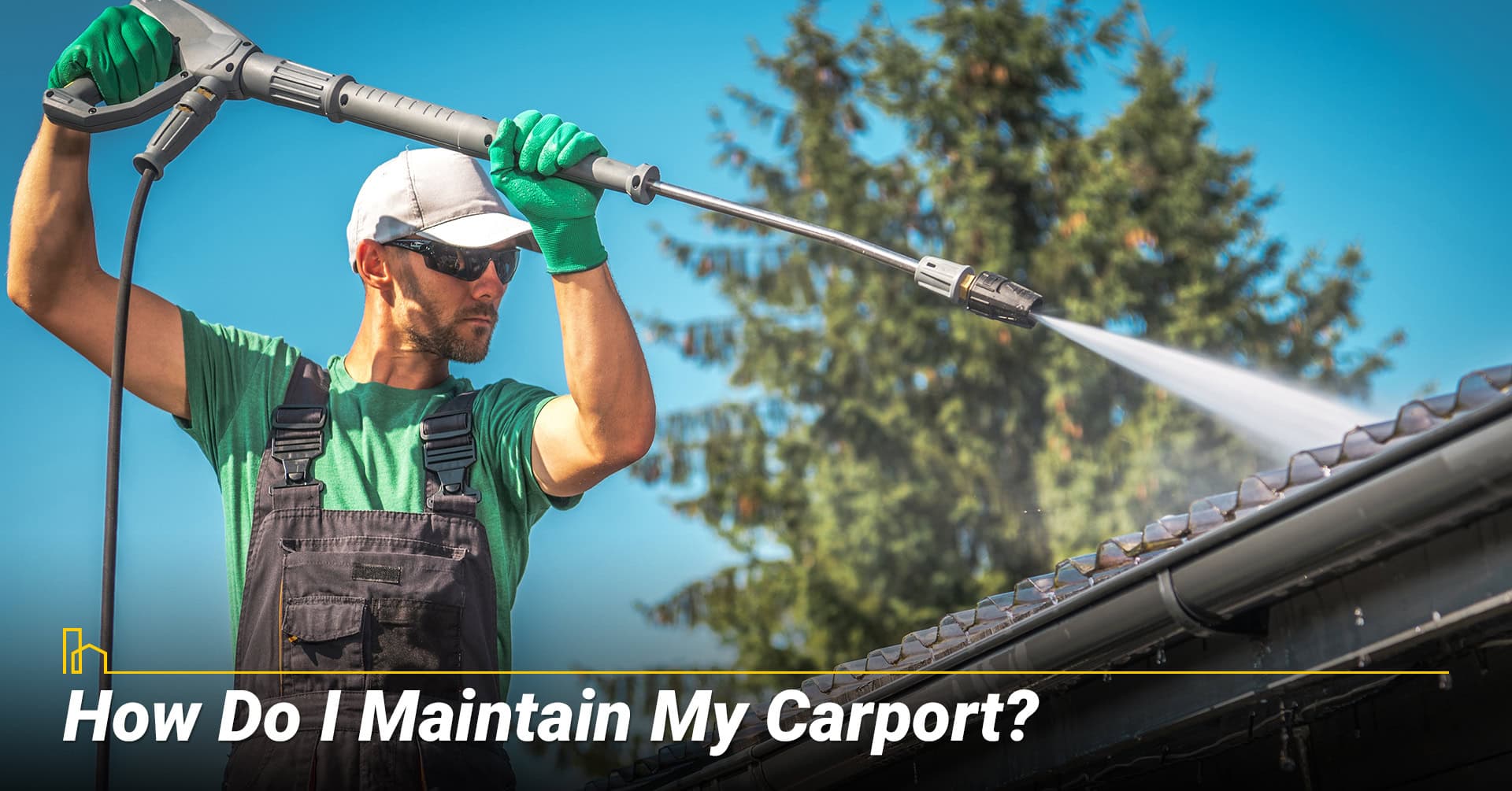 How Do I Maintain My Carport