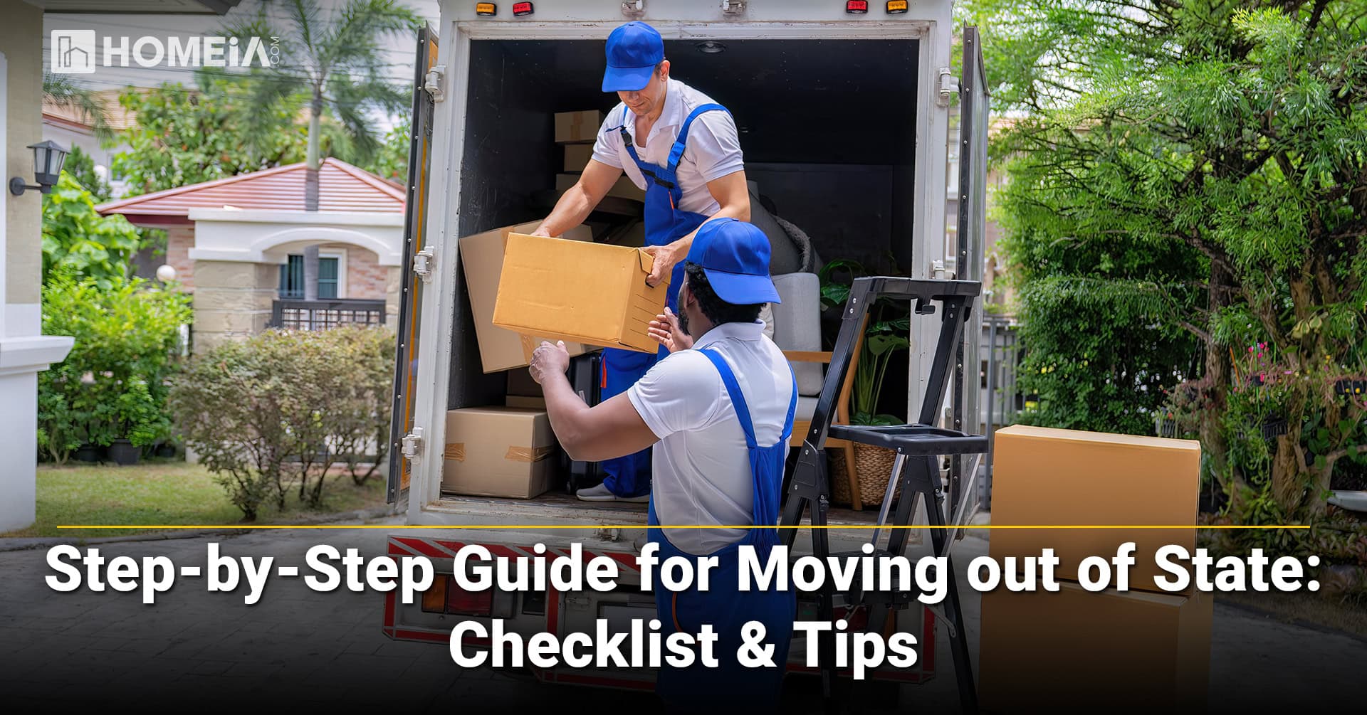 Step by Step Guide for Moving out of State Checklist Tips