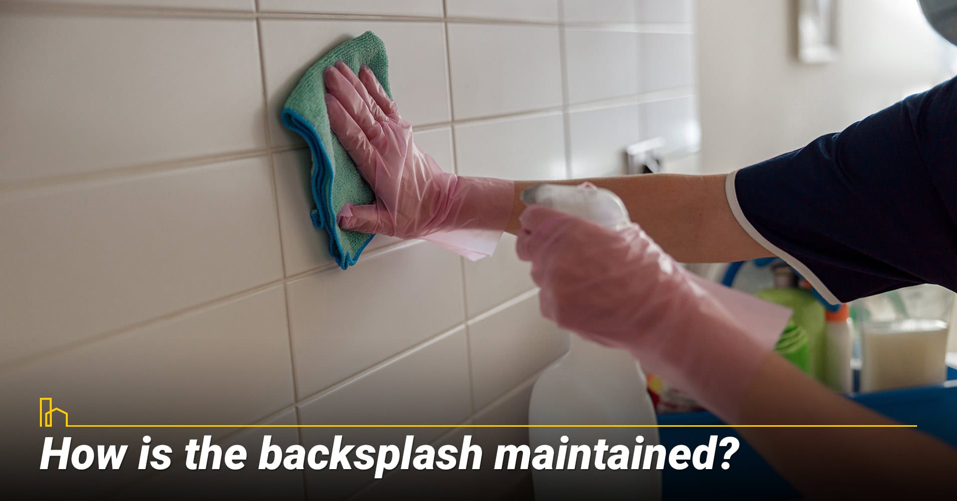 How is the backsplash maintained