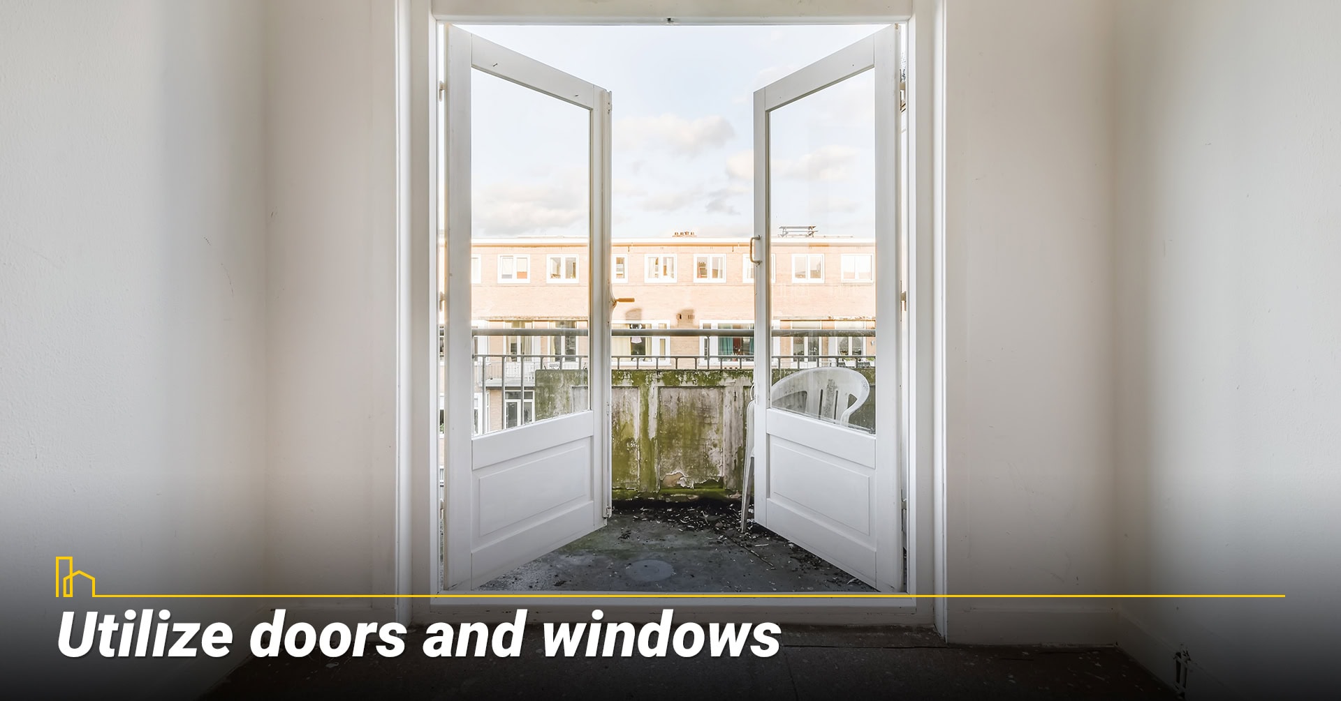 Utilize doors and windows
