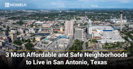 3 Most Affordable & Safe Neighborhoods to Live in San Antonio, Texas