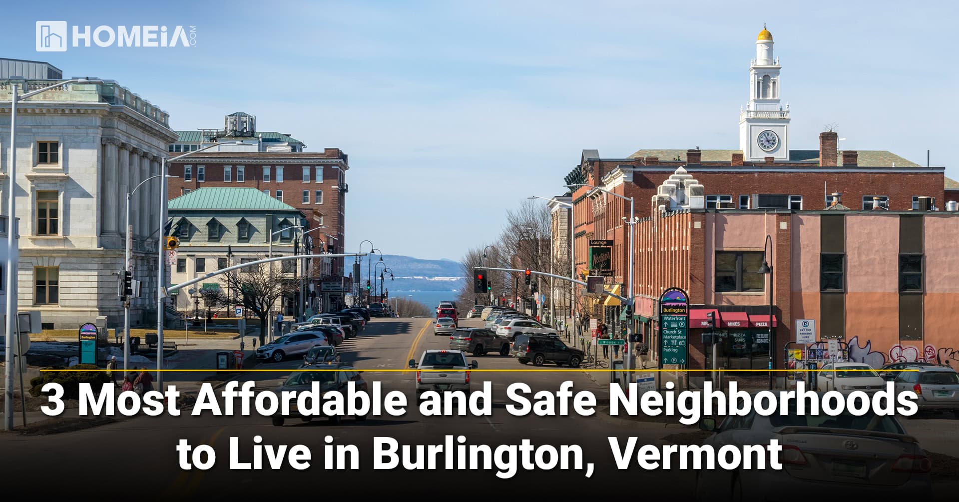 3 Most Affordable and Safe Neighborhoods to Live in Burlington Vermont