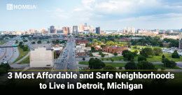 3 Most Affordable and Safe Neighborhoods to Live in Detroit Michigan