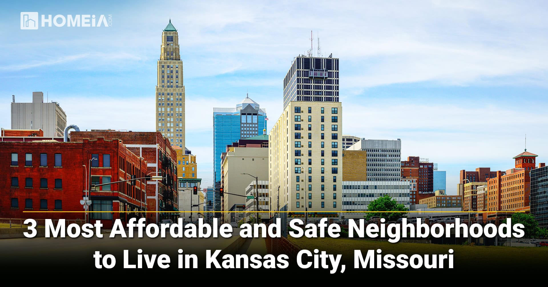 3 Most Affordable and Safe Neighborhoods to Live in Kansas City Missouri