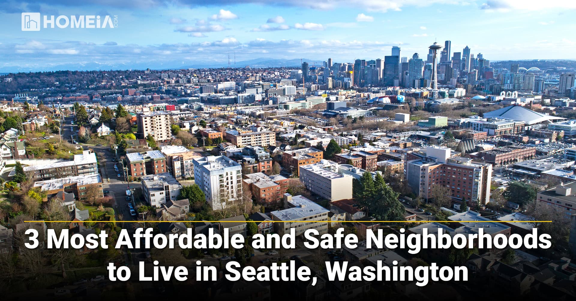 3 Most Affordable and Safe Neighborhoods to Live in Seattle Washington