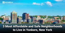 3 Most Affordable and Safe Neighborhoods to Live in Yonkers, New York