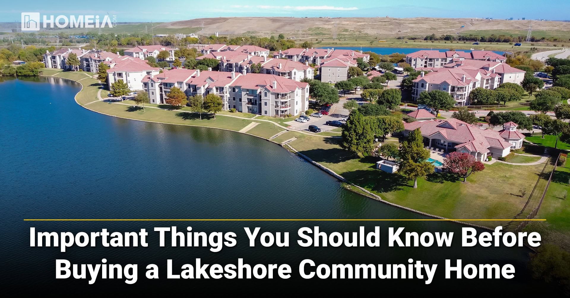 Important Things You Should Know Before Buying a Lakeshore Community Home