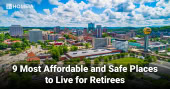 9 Most Affordable and Safe Places to Live for Retirees
