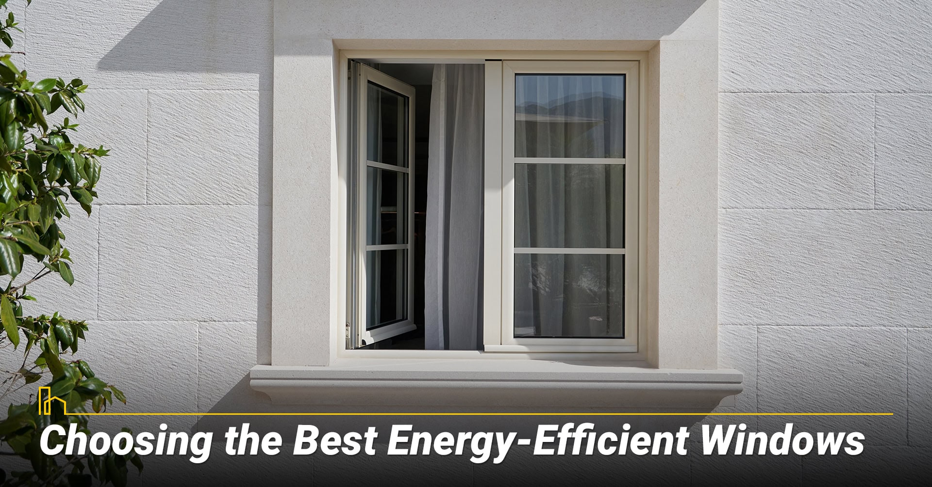 Choosing the Best Energy Efficient Windows