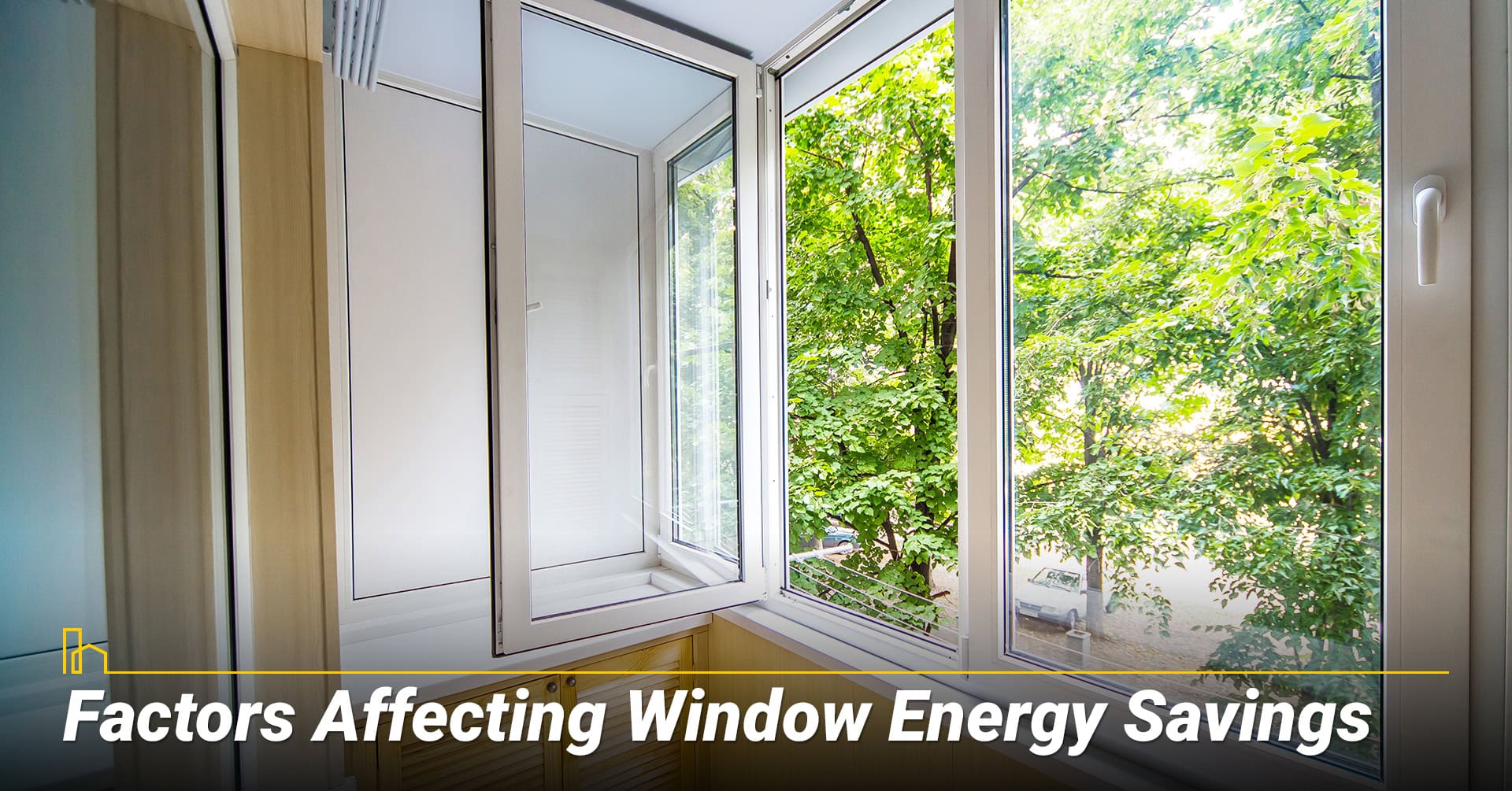 Factors Affecting Window Energy Savings