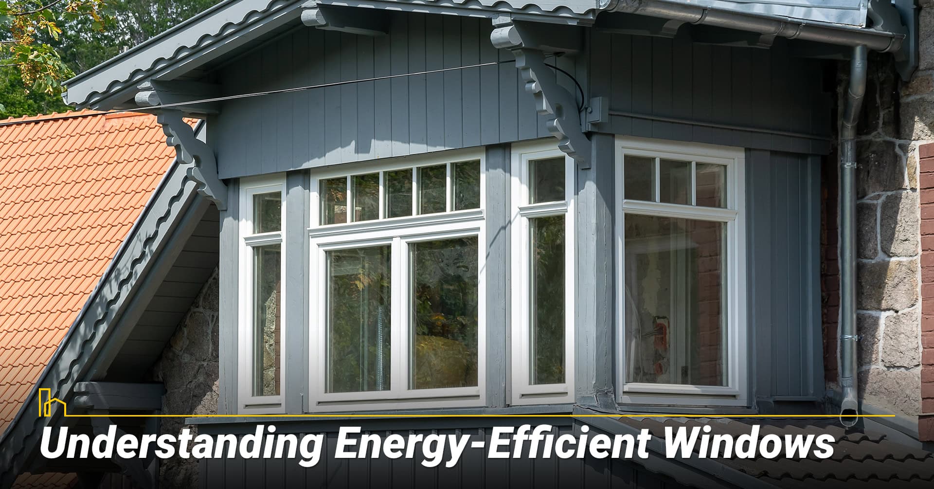 Understanding Energy Efficient Windows