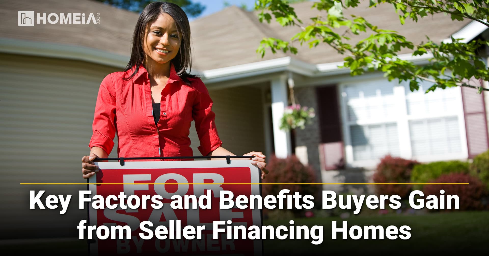 Key Factors and Benefits Buyers Gain from Seller Financing Homes