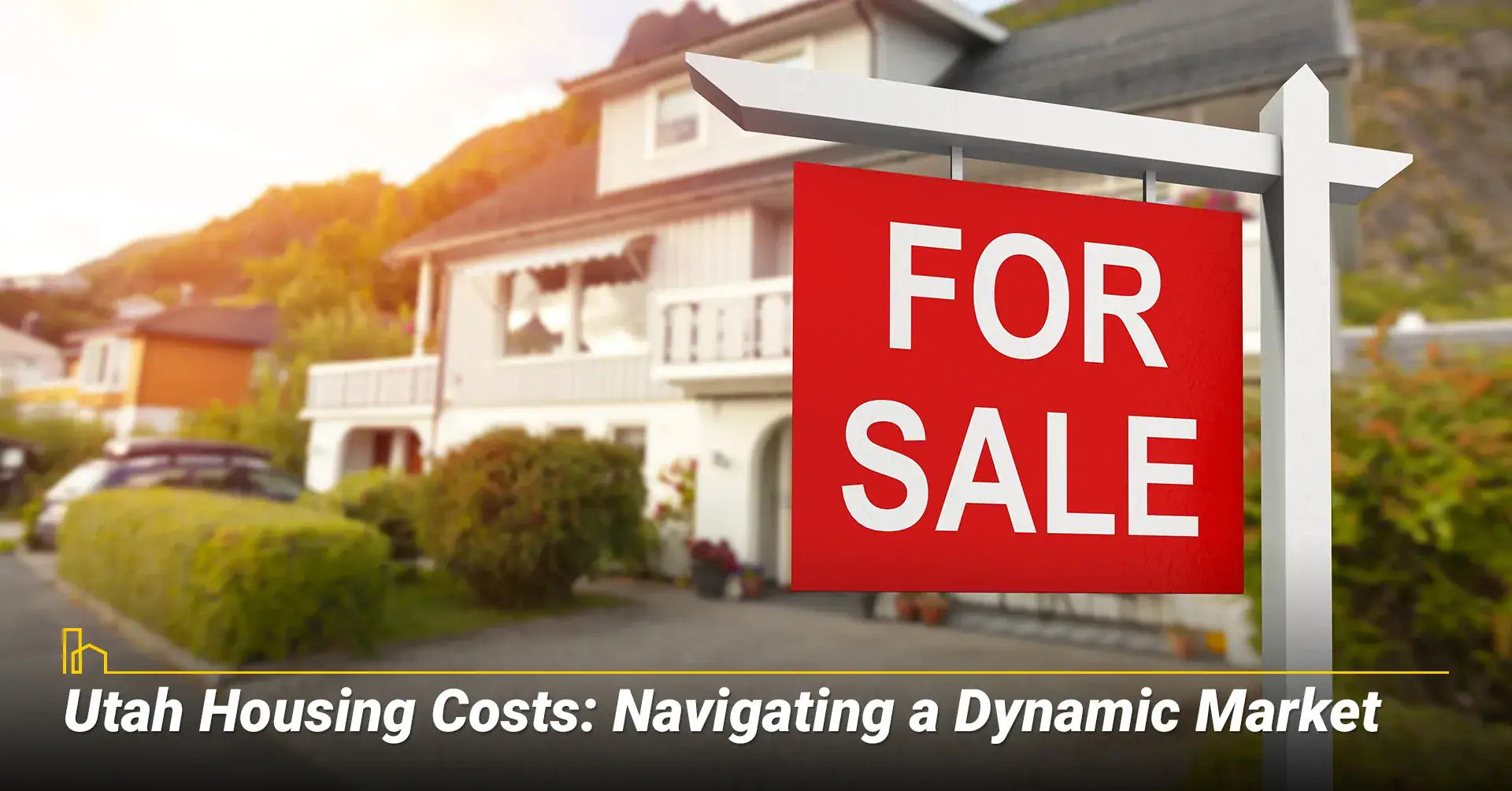 Utah Housing Costs Navigating a Dynamic Market