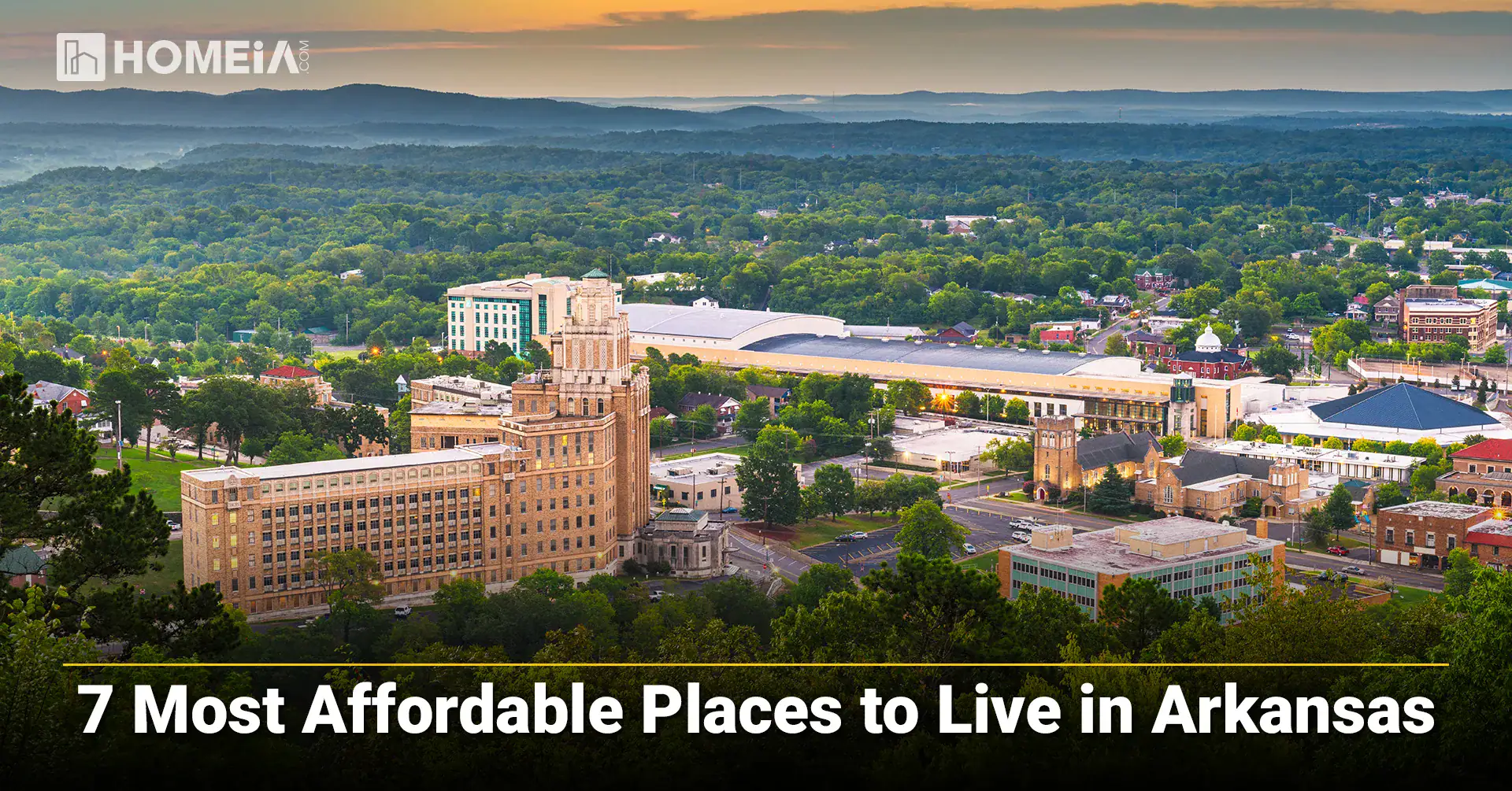 7 Most Affordable Places to Live in Arkansas