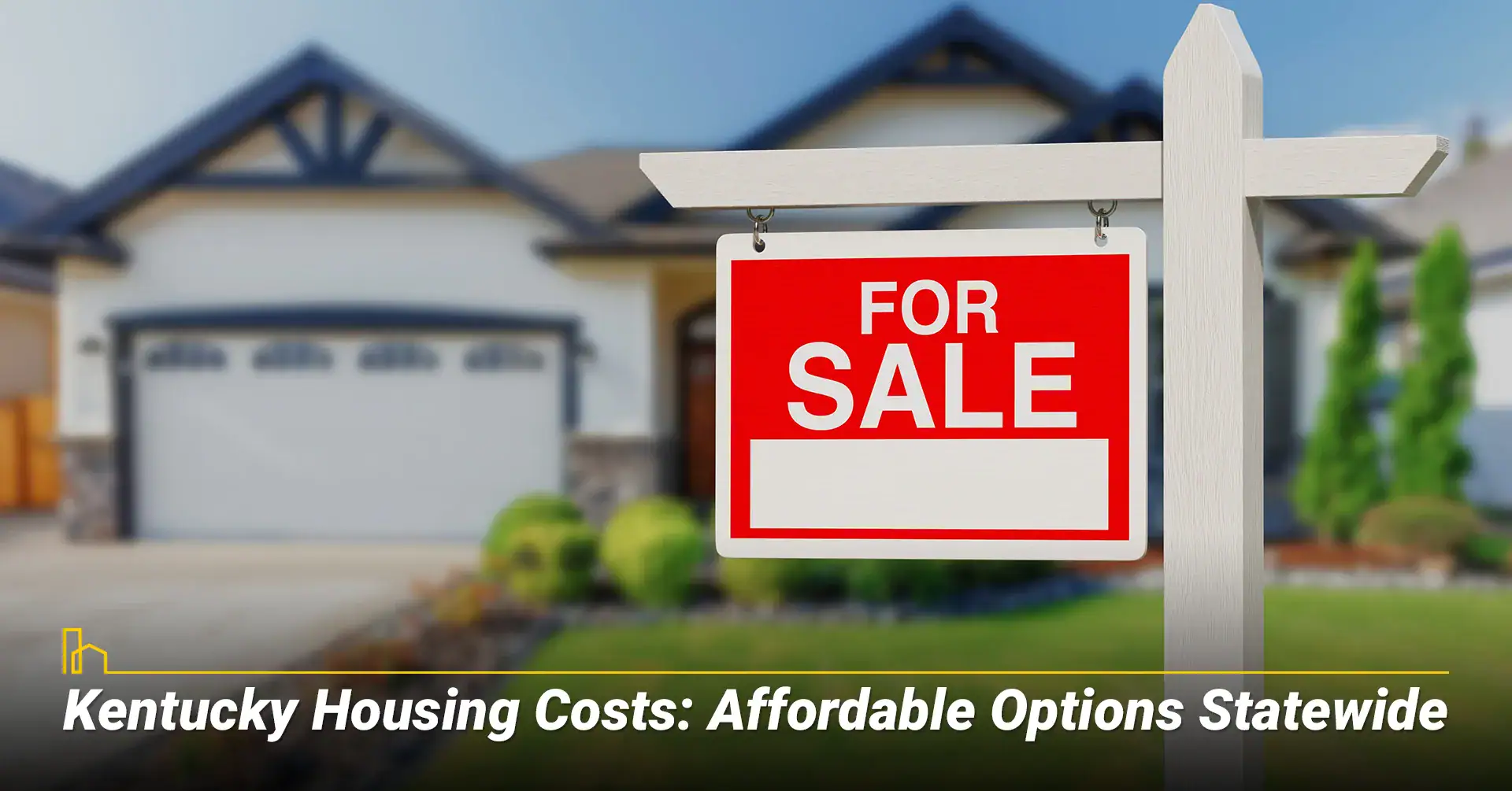 Kentucky Housing Costs: Affordable Options Statewide