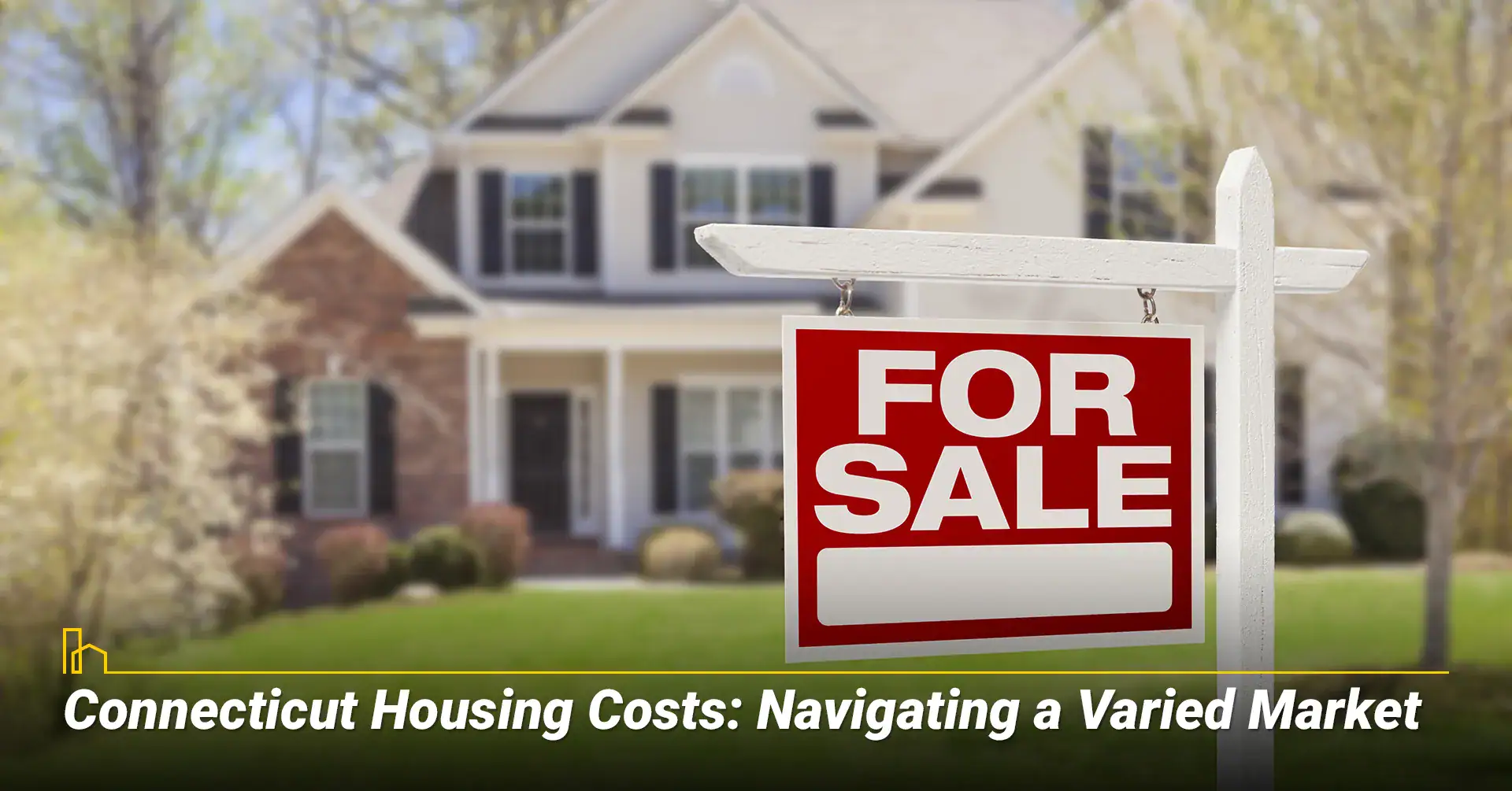 Connecticut Housing Costs: Navigating a Varied Market