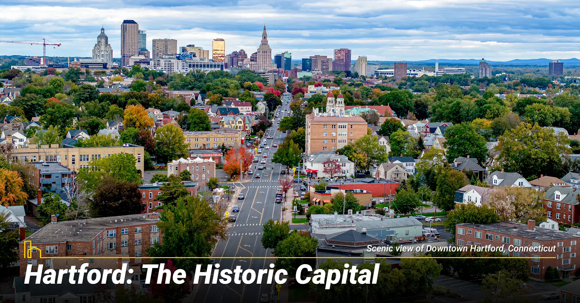 Hartford: The Historic Capital