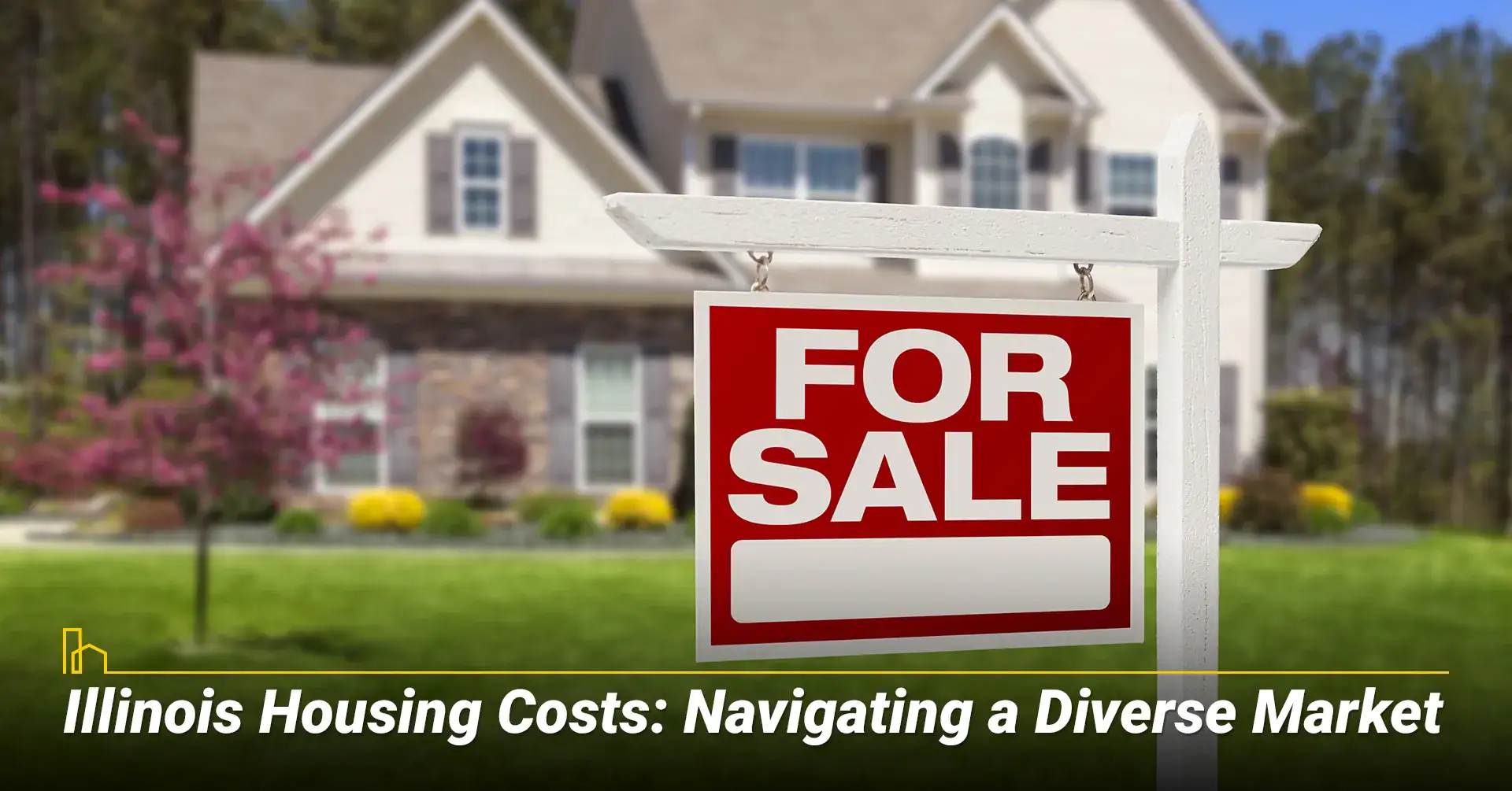 Illinois Housing Costs: Navigating a Diverse Market