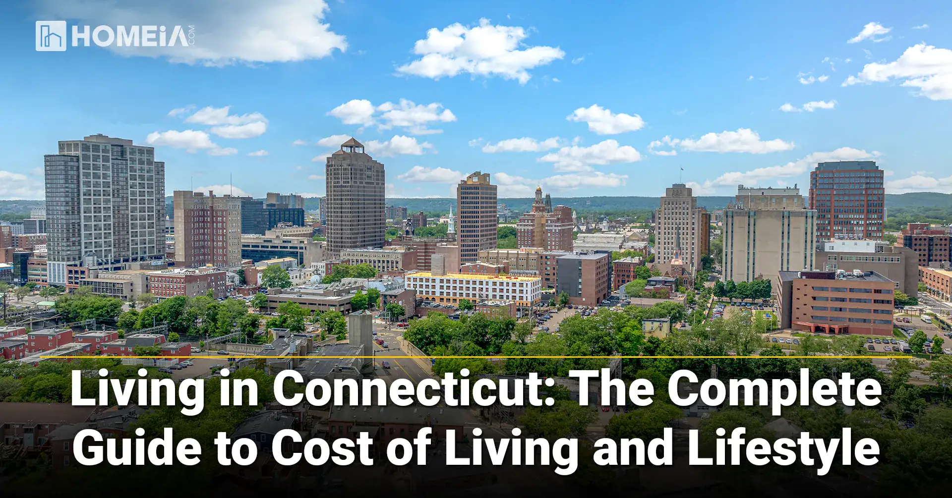 Living in Connecticut-The Complete Guide to Cost of Living and Lifestyle