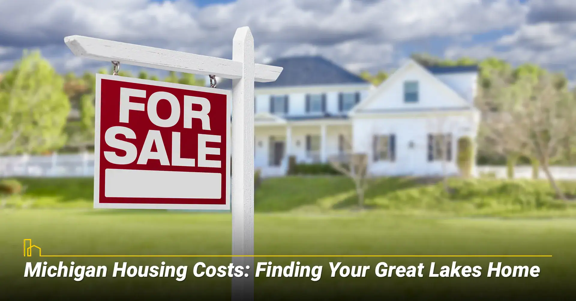 Michigan Housing Costs: Finding Your Great Lakes Home