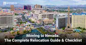 Moving to Nevada-The Complete Relocation Guide & Checklist