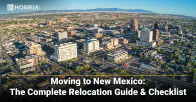 Moving to New Mexico: The Complete Relocation Guide & Checklist