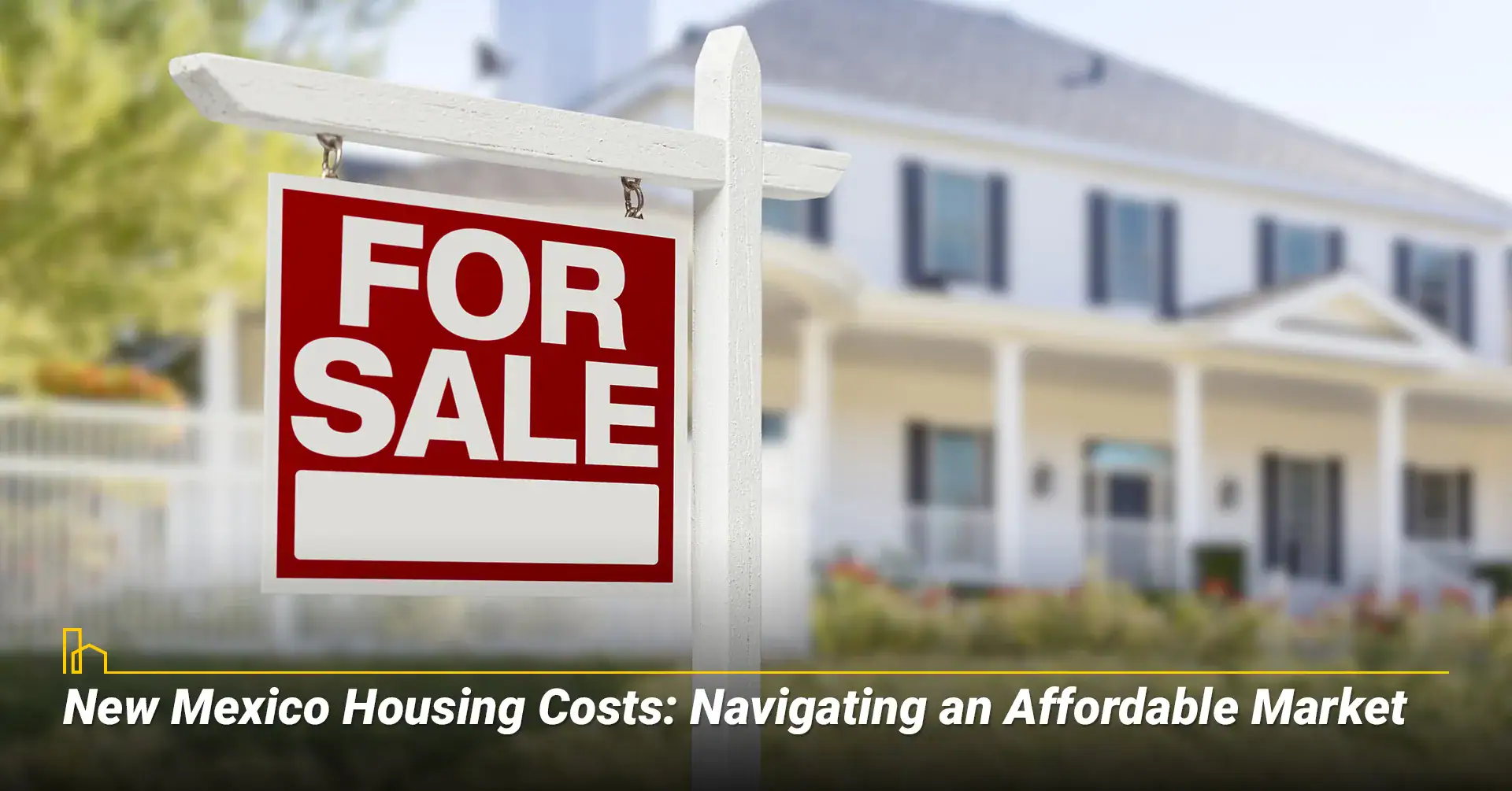 New Mexico Housing Costs Navigating an Affordable Market 1