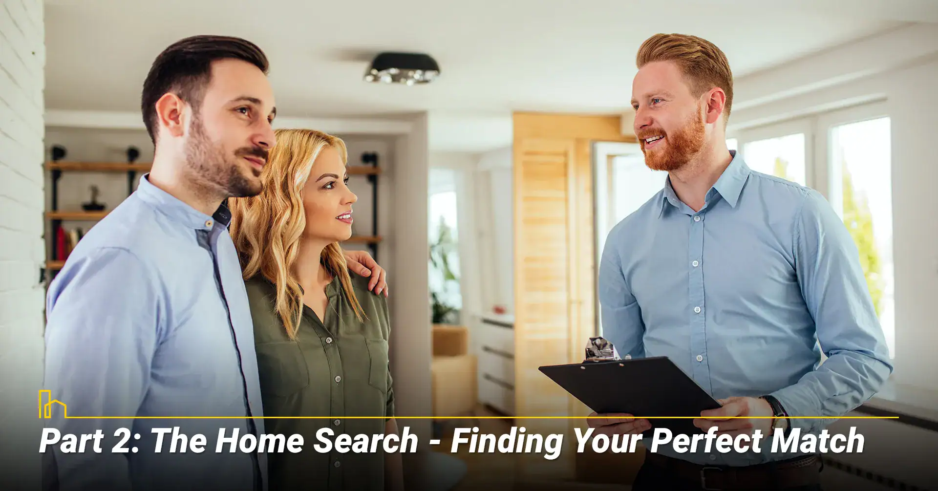 Part 2: The Home Search -- Finding Your Perfect Match