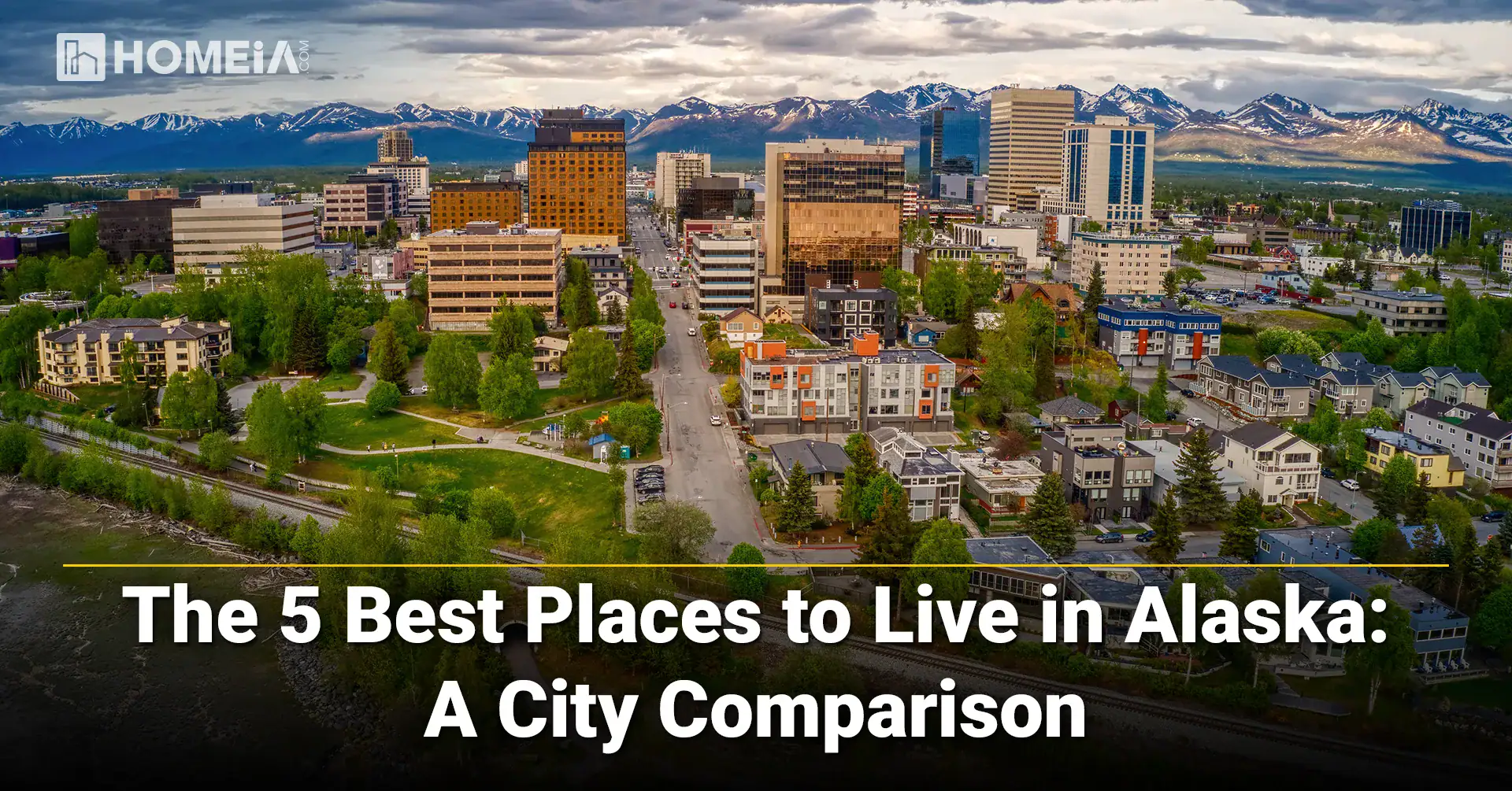 The 5 Best Places to Live in Alaska A City Comparison 1