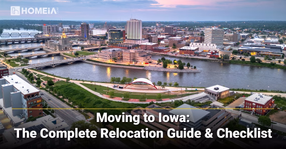 Moving to Iowa: The Complete Relocation Guide & Checklist